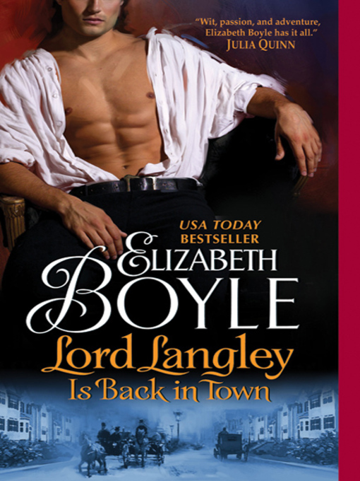 Title details for Lord Langley Is Back in Town by Elizabeth Boyle - Available